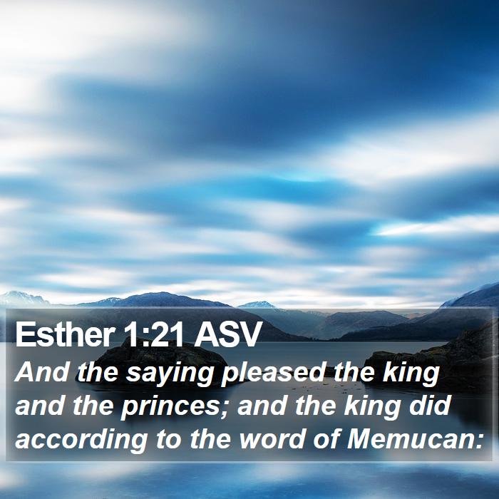 Esther 1:21 ASV Bible Study