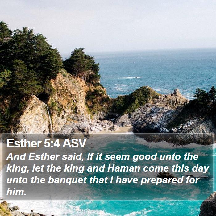 Esther 5:4 ASV Bible Study