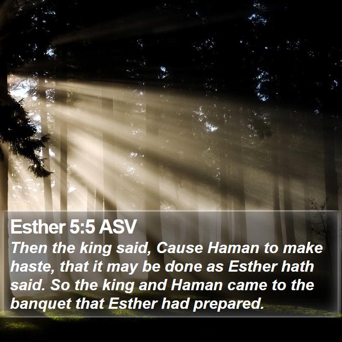 Esther 5:5 ASV Bible Study