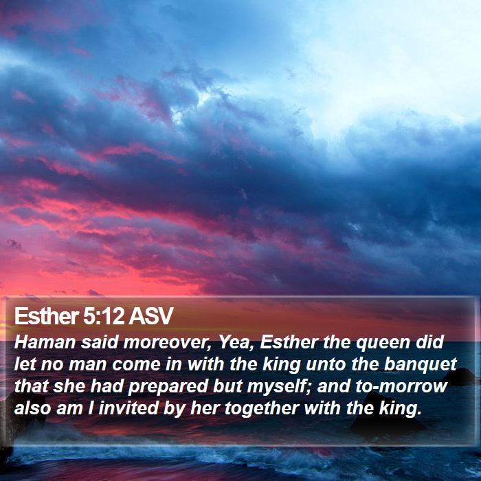 Esther 5:12 ASV Bible Study