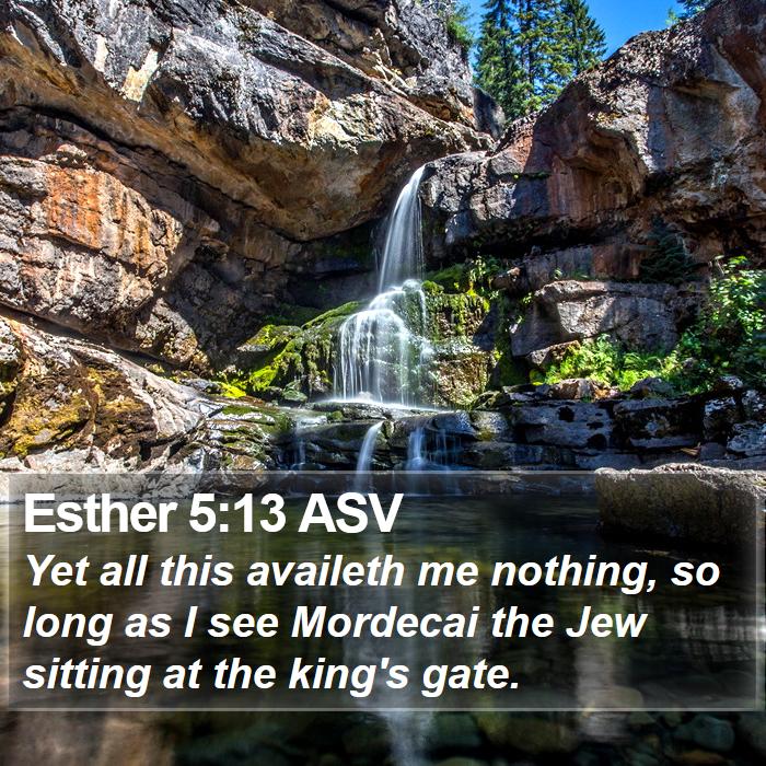 Esther 5:13 ASV Bible Study