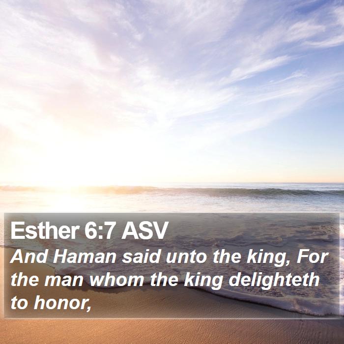 Esther 6:7 ASV Bible Study