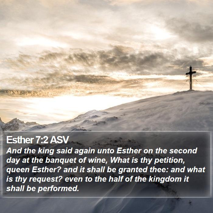 Esther 7:2 ASV Bible Study