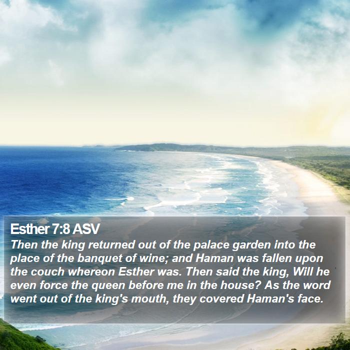 Esther 7:8 ASV Bible Study