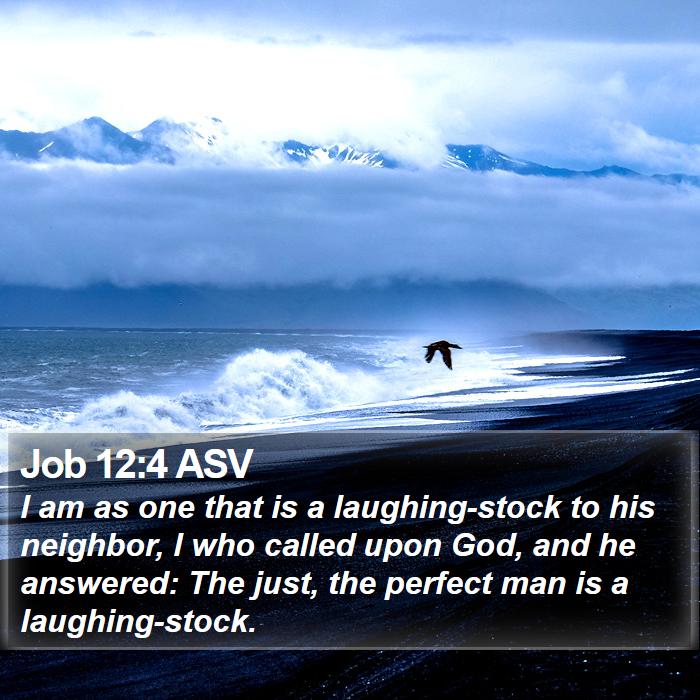 Job 12:4 ASV Bible Study