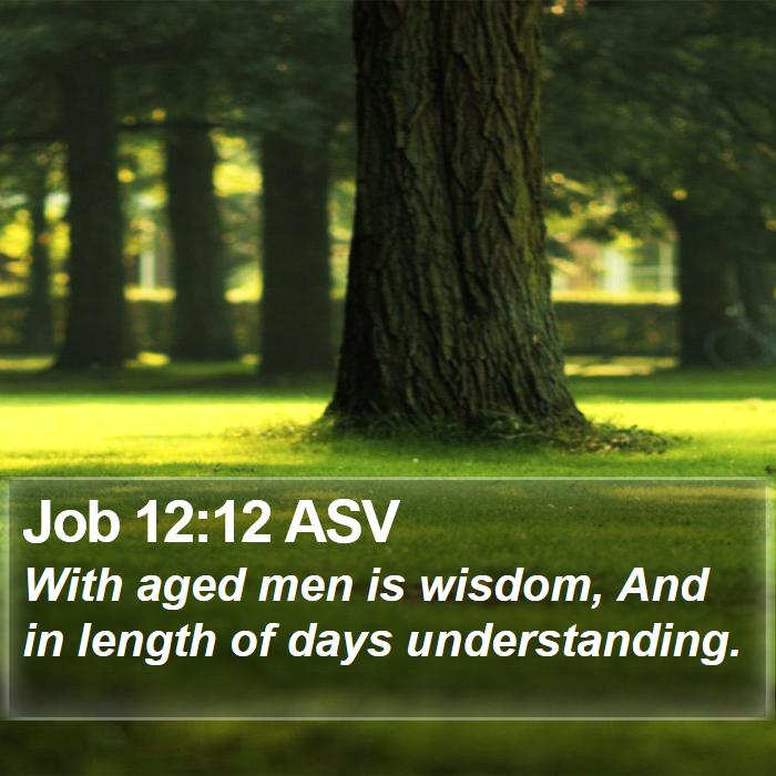 Job 12:12 ASV Bible Study