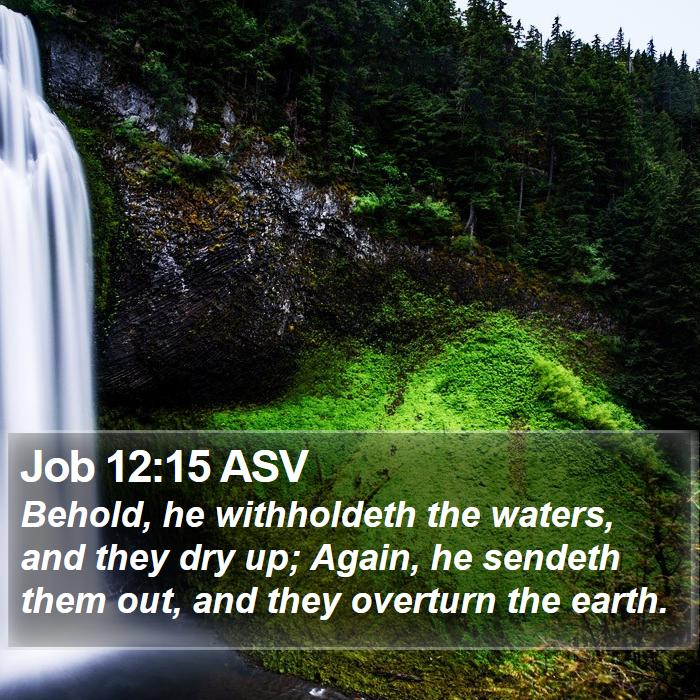 Job 12:15 ASV Bible Study