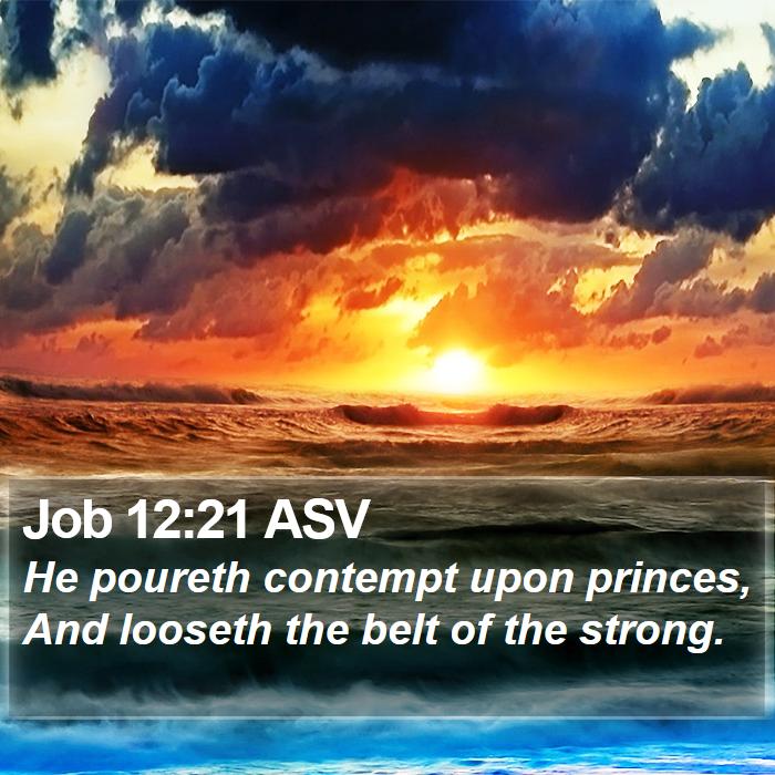 Job 12:21 ASV Bible Study