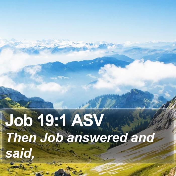 Job 19:1 ASV Bible Study