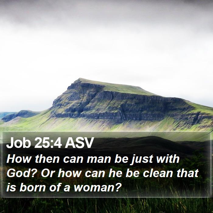 Job 25:4 ASV Bible Study