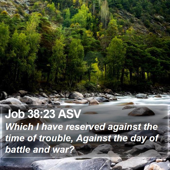 Job 38:23 ASV Bible Study