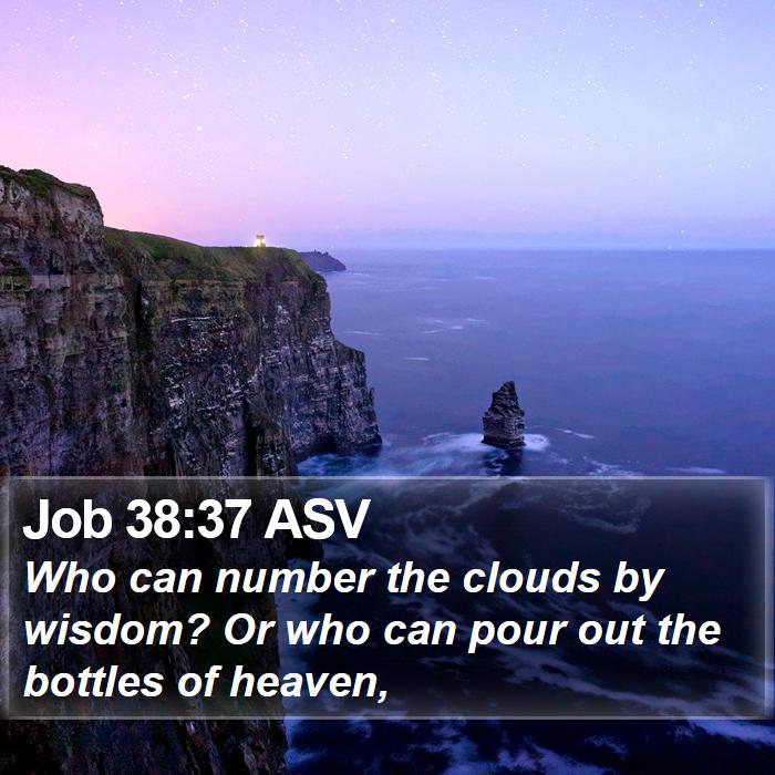 Job 38:37 ASV Bible Study