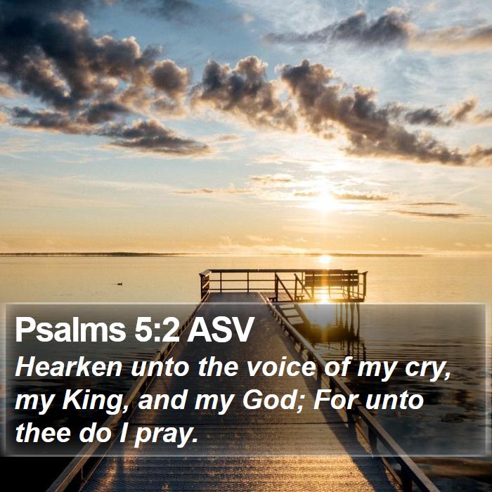 Psalms 5:2 ASV Bible Study