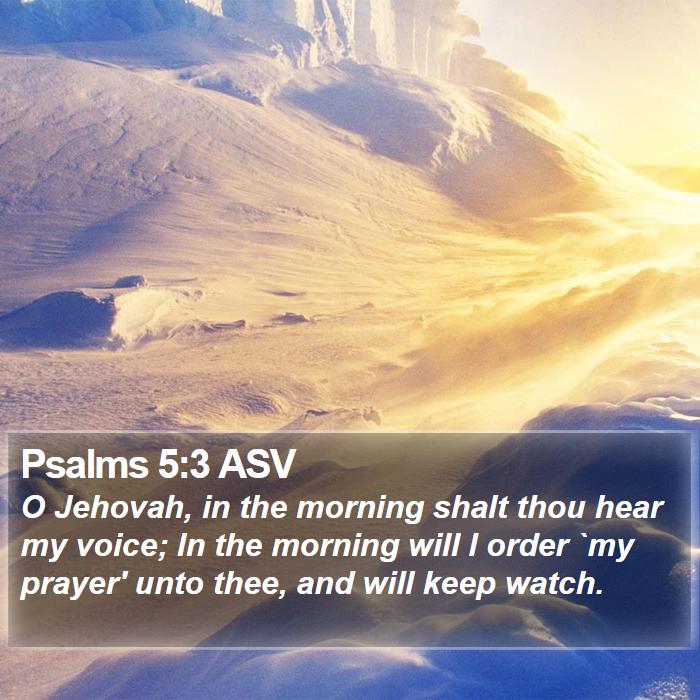 Psalms 5:3 ASV Bible Study