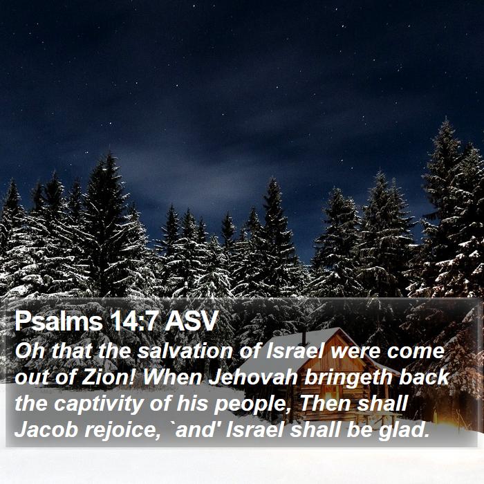 Psalms 14:7 ASV Bible Study