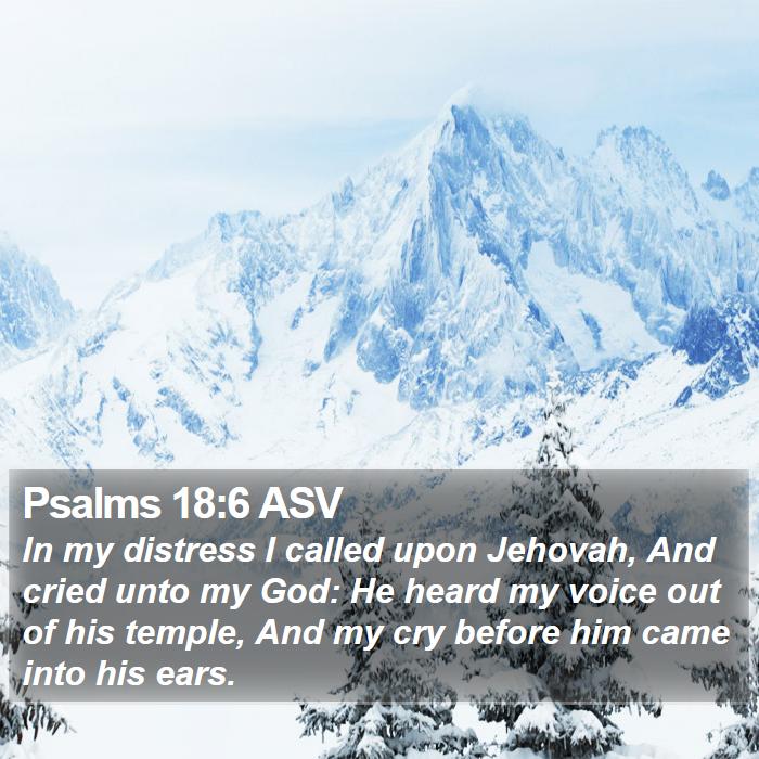 Psalms 18:6 ASV Bible Study