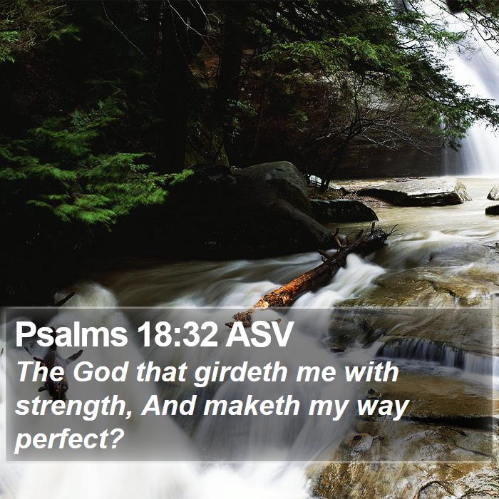 Psalms 18:32 ASV Bible Study