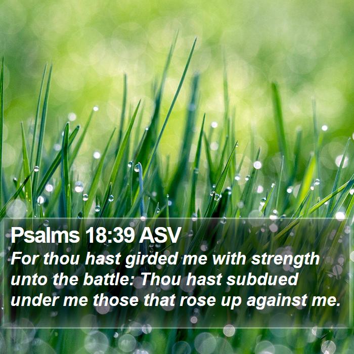 Psalms 18:39 ASV Bible Study