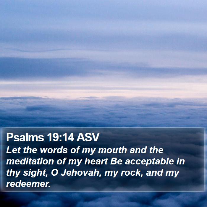 Psalms 19:14 ASV Bible Study