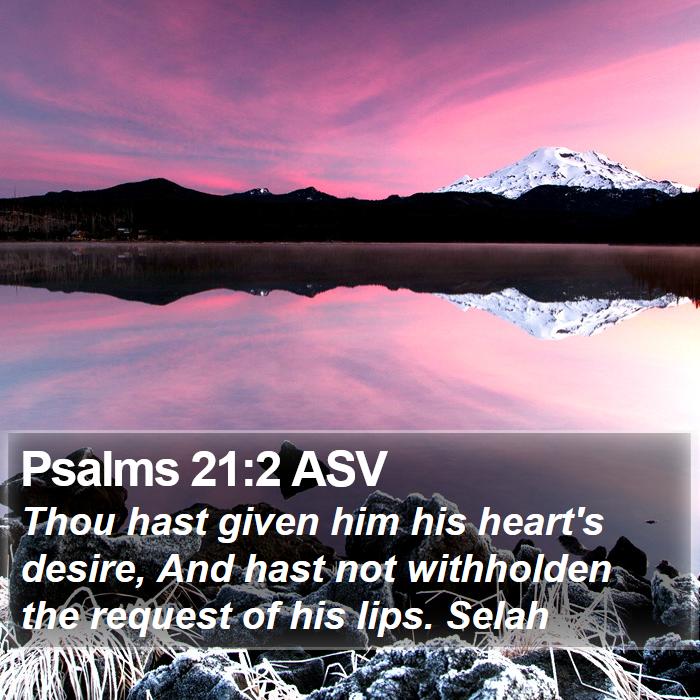 Psalms 21:2 ASV Bible Study