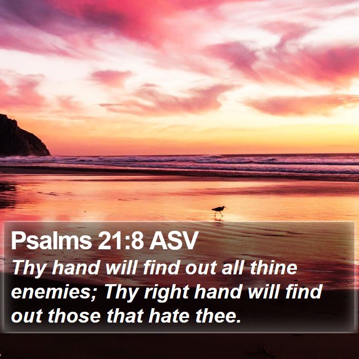 Psalms 21:8 ASV Bible Study