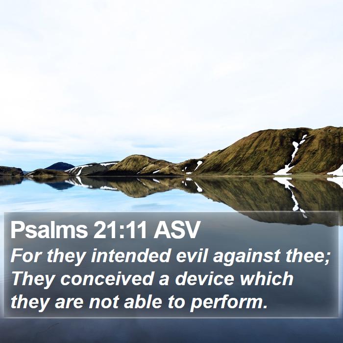 Psalms 21:11 ASV Bible Study