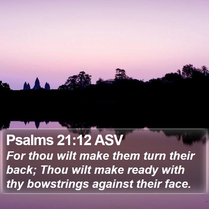 Psalms 21:12 ASV Bible Study