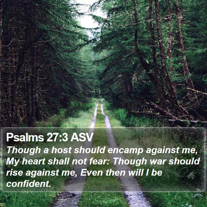 Psalms 27:3 ASV Bible Study