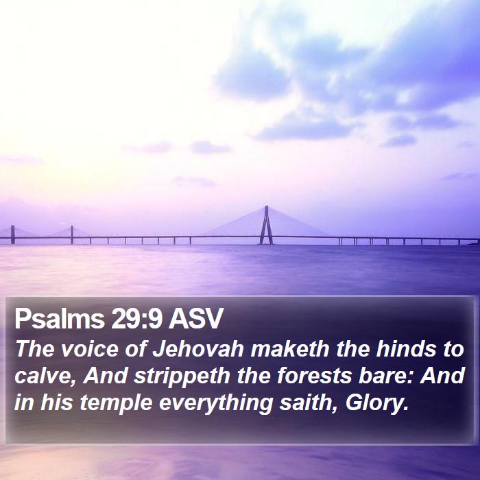 Psalms 29:9 ASV Bible Study