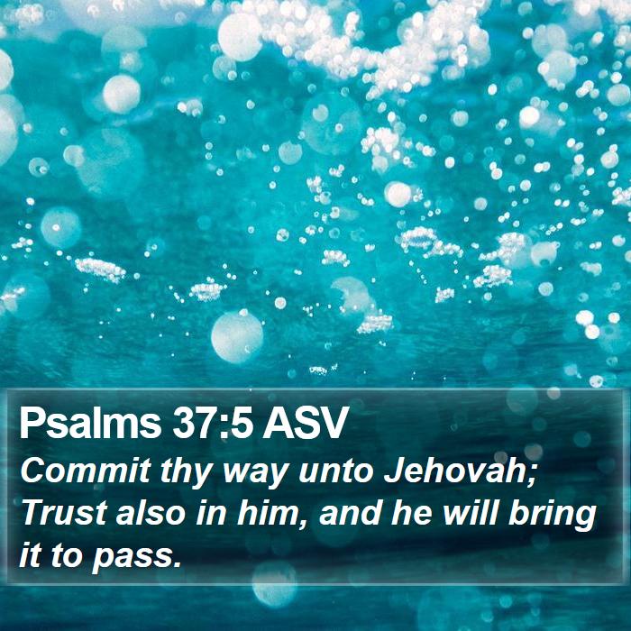 Psalms 37:5 ASV Bible Study