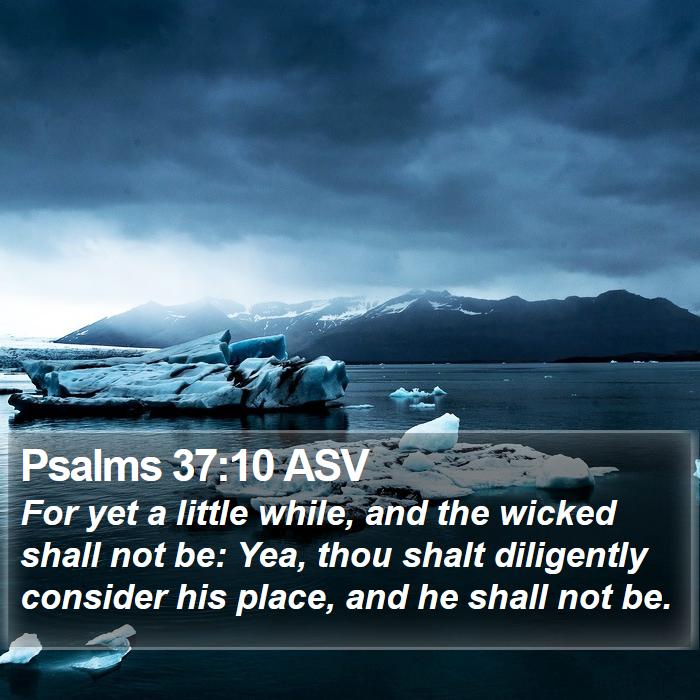 Psalms 37:10 ASV Bible Study