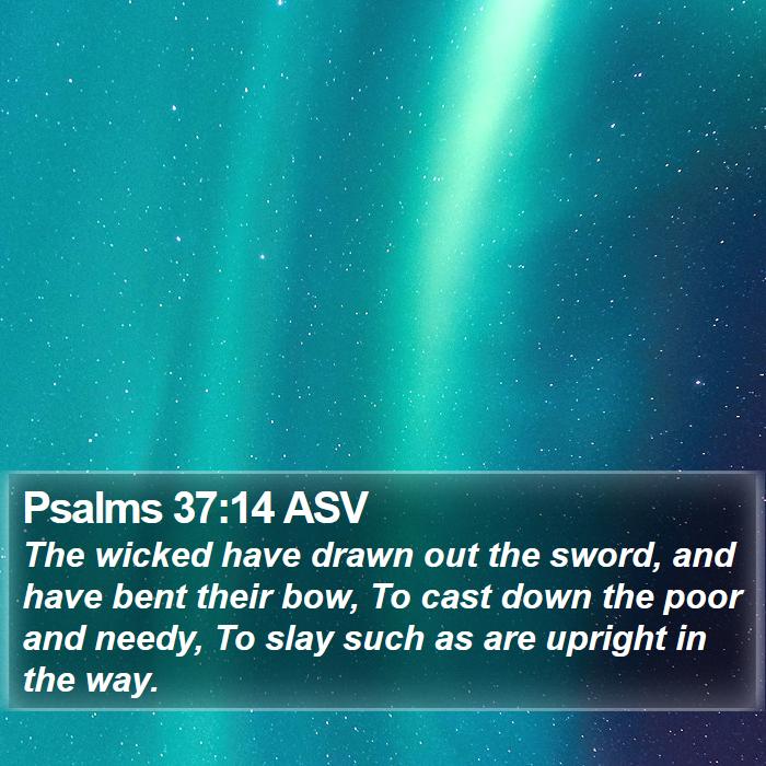 Psalms 37:14 ASV Bible Study