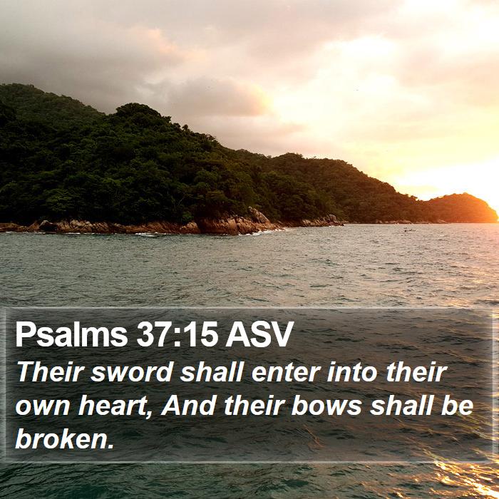 Psalms 37:15 ASV Bible Study