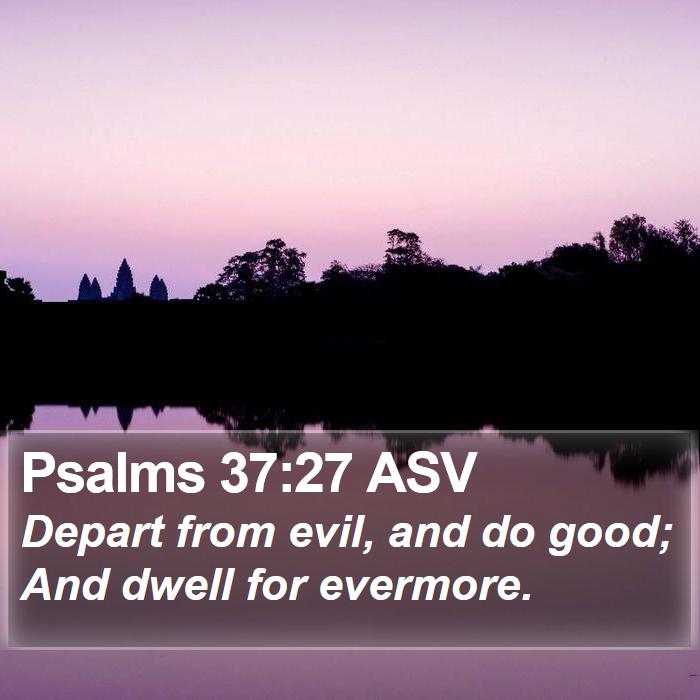 Psalms 37:27 ASV Bible Study