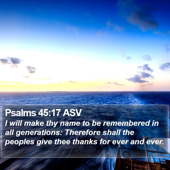 Psalms 45:17 ASV Bible Study