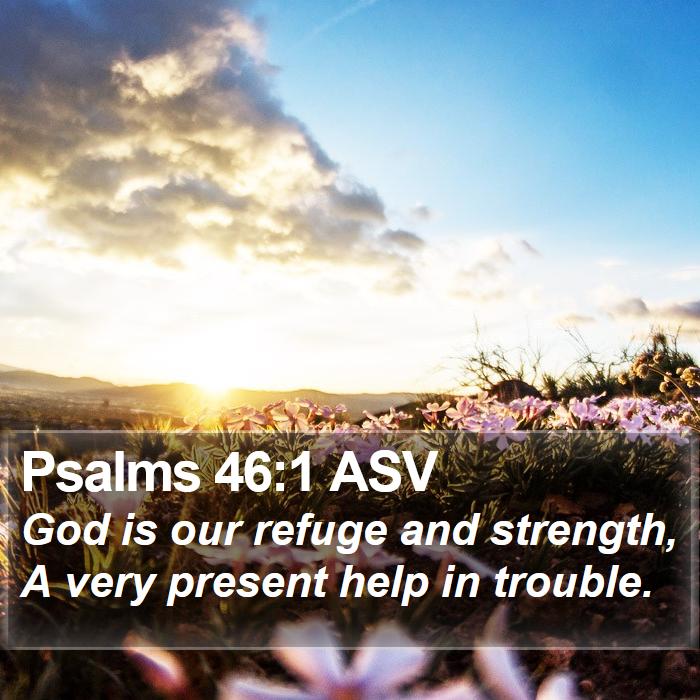 Psalms 46:1 ASV Bible Study