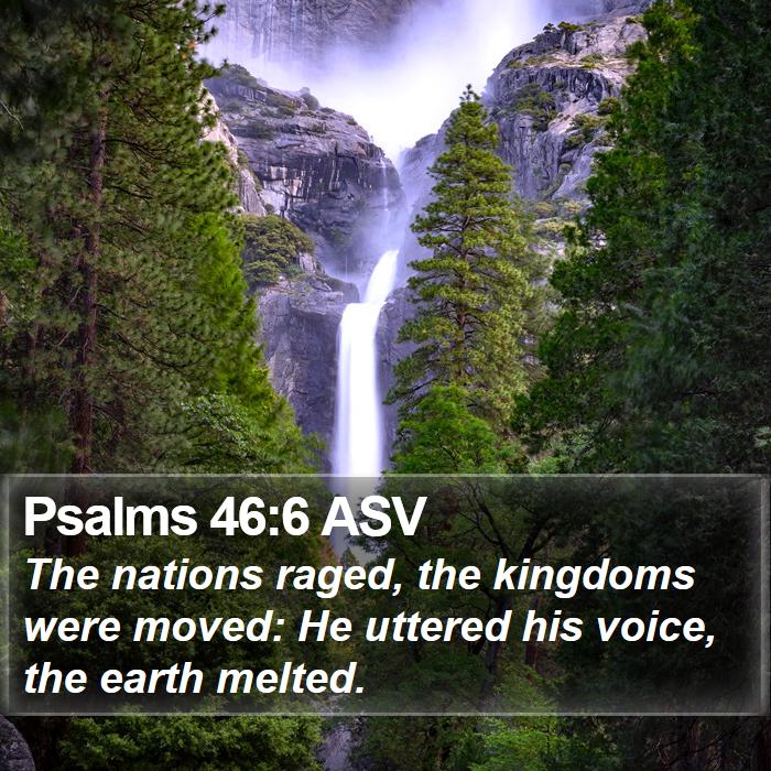 Psalms 46:6 ASV Bible Study