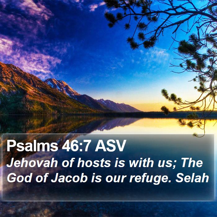 Psalms 46:7 ASV Bible Study