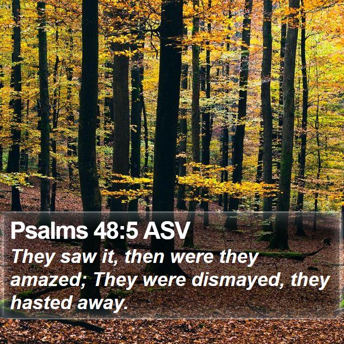 Psalms 48:5 ASV Bible Study