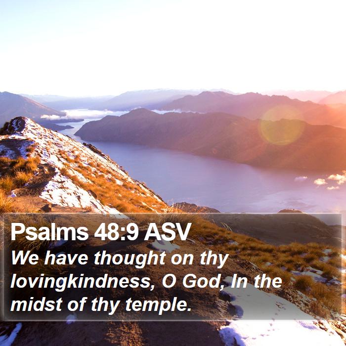 Psalms 48:9 ASV Bible Study