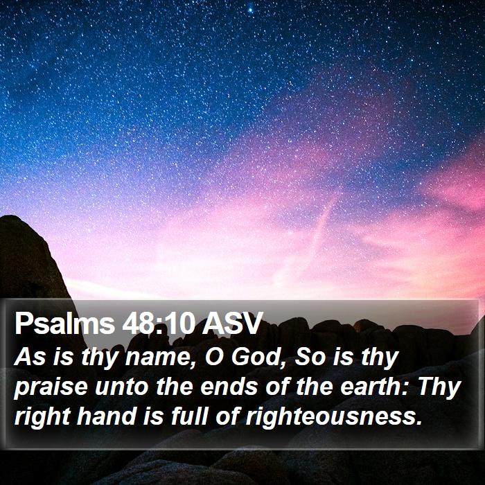 Psalms 48:10 ASV Bible Study