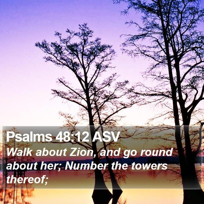 Psalms 48:12 ASV Bible Study