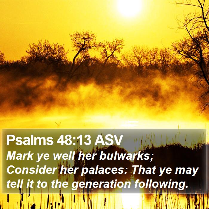 Psalms 48:13 ASV Bible Study