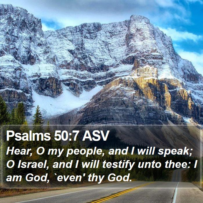 Psalms 50:7 ASV Bible Study