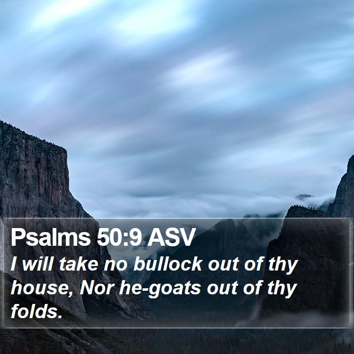 Psalms 50:9 ASV Bible Study