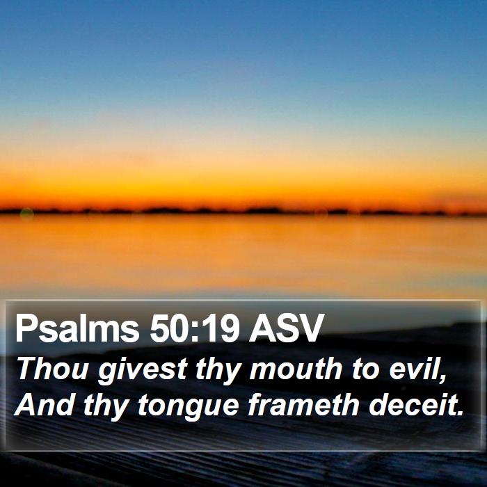 Psalms 50:19 ASV Bible Study