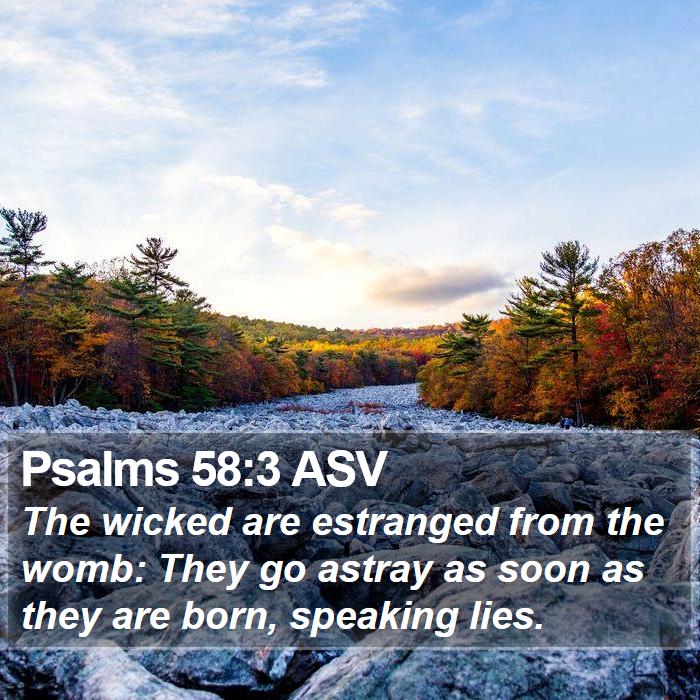 Psalms 58:3 ASV Bible Study