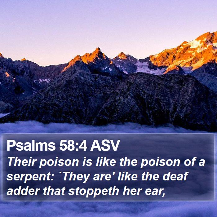 Psalms 58:4 ASV Bible Study