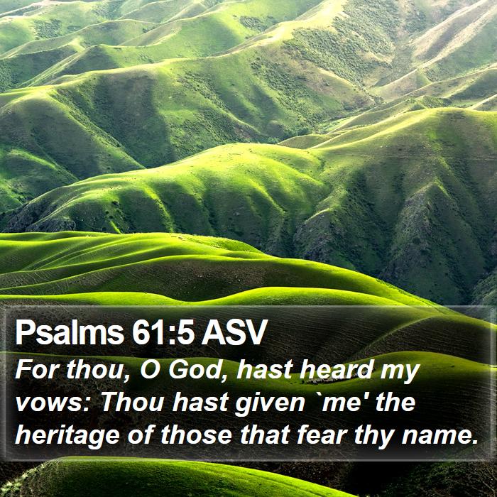 Psalms 61:5 ASV Bible Study