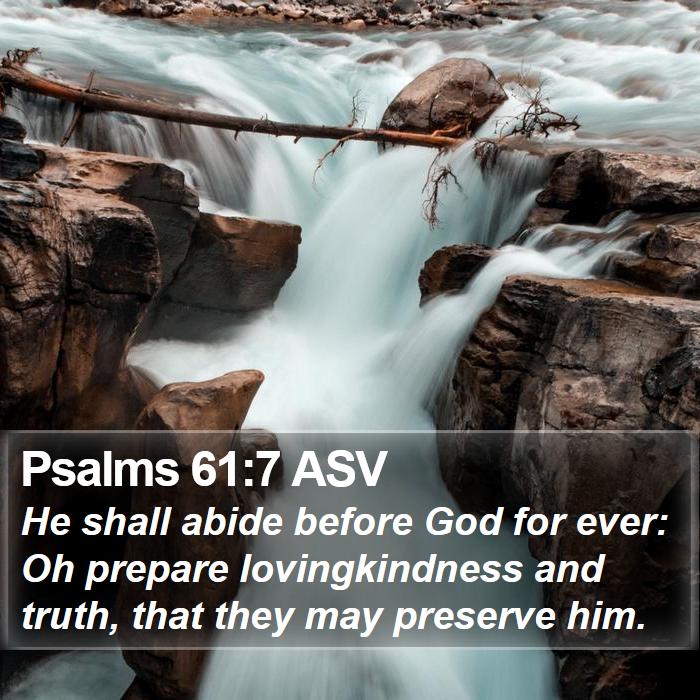 Psalms 61:7 ASV Bible Study